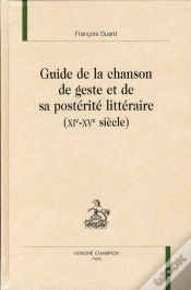 Capa do artigo Guide De La Chanson De Geste Et De Sa Postérité Littéraire (Xi-Xve Siècle)