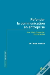 Guide De La Communication A L'Epreuve Du Social (Le)