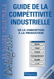 Capa do artigo Guide De La Compétitivité Industrielle ; De La Conception À La Production