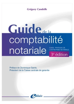 Capa do artigo Guide De La Comptabilité Notariale 3e Édition : Guide Pratique De L'Entreprise Notariale