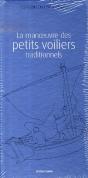 Guide De La Construction Des Bâteaux En Bois & Guide De La Manoeuvre Des Petits Voiliers Traditionnels - Preview
