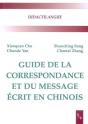 Guide De La Correspondance Et Du Message Ecrit Chinois - Preview
