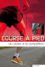 Guide De La Course À Pied ; Du Plaisir À La Compétition - Preview