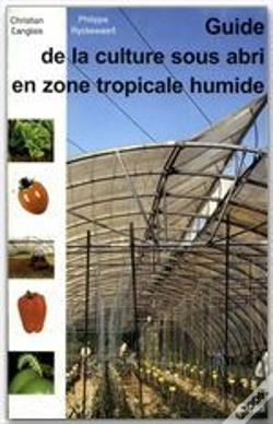 Capa do artigo Guide De La Culture Sous Abri En Zone Tropicale Humide