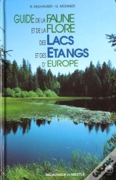 Guide De La Faune Et De La Flore Des Lacs Et Des Etangs D'Europe