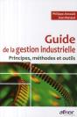 Guide De La Gestion Industrielle ; Principes, Méthodes Et Outils - Preview