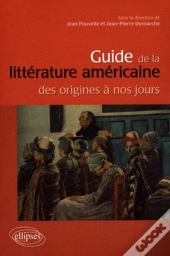 Guide De La Litterature Américaine Des Origines À Nos Jours