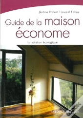 Guide De La Maison Économe ; La Solution Écologique