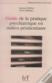 Guide De La Pratique Psychiatrique En Milieu Penitentiaire