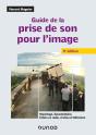 Guide De La Prise De Son Pour L'Image (4e Édition) - Preview