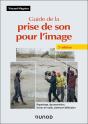 Guide De La Prise De Son Pour L'Image (5e Édition) - Preview