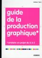 Guide De La Production Graphique - Conduire Un Projet De A Az - Preview