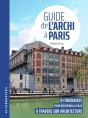 Guide De L'Archi À Paris : 8 Itinéraires Pour Découvrir La Ville À Travers Son Architecture - Preview