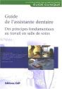 Guide De L'Assistante Dentaire ; Des Principes Fondamentaux Au Travail En Salle De Soins (2e Édition) - Preview