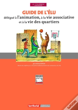Capa do artigo Guide De L'Élu Délégué À L'Animation, À La Vie Associative Et À La Vie Des Quartiers
