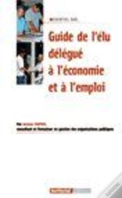 Capa do artigo Guide De L'Élu Délégué À L'Économie Et À L'Emploi