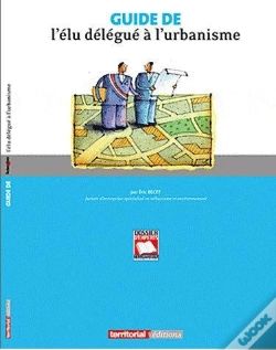 Capa do artigo Guide De L'Élu Délégué À L'Urbanisme