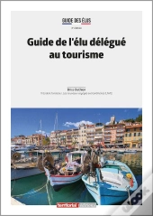 Guide De L'Élu Délégué Au Tourisme (4e Édition)
