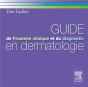 Guide De L'Examen Clinique Et Du Diagnostic En Dermatologie - Preview