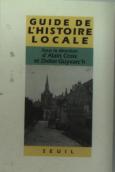 Guide De L'Histoire Locale