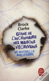 Guide De L'Incendiaire Des Maisons D'Ec Rivains En Nouvelle Angleterre