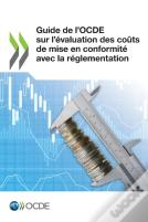 Guide De L'Ocde Sur L'Evaluation Des Couts De Mise En Conformite Avec La Reglementation