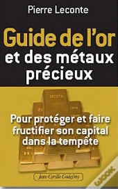 Guide De L'Or Et Des Metaux Precieux
