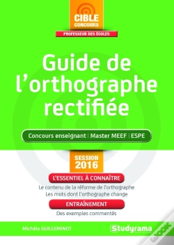 Capa do artigo Guide De L'Orthographe Rectifiée ; Concours Enseignant, Master Meef, Espe (Session 2016)