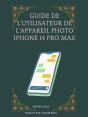 Guide De L'Utilisateur De L'Appareil Photo Iphone 14 Pro Max. - Preview