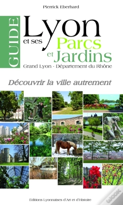 Capa do artigo Guide De Lyon Et Ses Parcs Et Jardins. Grand Lyon - Dep. Du Rhone