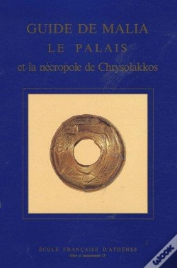 Capa do artigo Guide De Malia ; Le Palais Et La Nécropole De Chrysolakkos