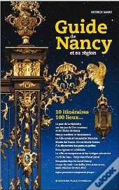 Guide De Nancy Et De Ses Environs