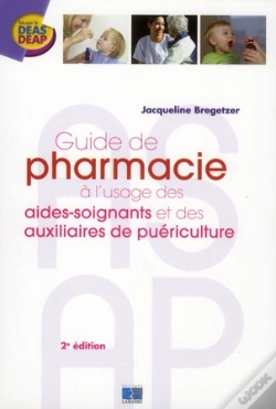 Capa do artigo Guide De Pharmacie A L'Usage Des Aides Soignants Et Des Auxiliaires De Puericulture 2e Edition