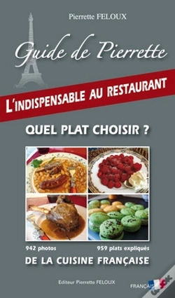 Capa do artigo Guide De Pierrette ; L'Indispensable Au Restaurant ; Quel Plat Choisir ? ; De La Cuisine Française