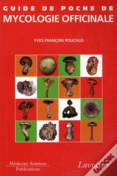 Guide De Poche De Mycologie Officinale