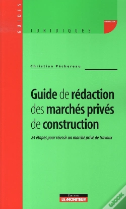 Capa do artigo Guide De Rédaction Des Marchés Privés De Construction ; 24 Étapes Pour Réussir Un Marché Privé De Travaux