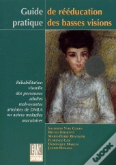 Guide De Reeducation Pratique Des Basses Visions