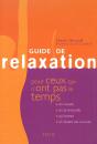 Guide De Relaxation Pour Ceux Qui N'Ont Pas Le Temps - Preview