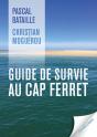 Guide De Survie Au Cap Ferret - Preview
