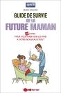 Guide De Survie De La Future Maman - Preview