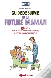 Guide De Survie De La Future Maman