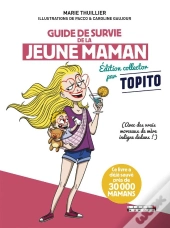 Guide De Survie De La Jeune Maman ; Édition Augmentée ; (Avec Des Vrais Morceaux De Mère Indigne Dedans)