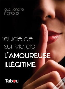 Capa do artigo Guide De Survie De L'Amoureuse Illégitime