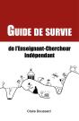 Guide De Survie De L'Enseignant-Chercheur Indépendant - Preview