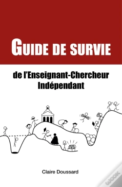 Capa do artigo Guide De Survie De L'Enseignant-Chercheur Indépendant