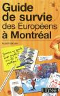 Guide De Survie Des Européens À Montréal (3e Édition) - Preview
