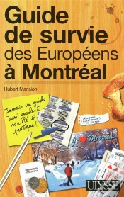 Capa do artigo Guide De Survie Des Européens À Montréal (3e Édition)