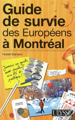 Capa do artigo Guide De Survie Des Européens À Montréal (3e Édition)