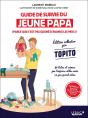Guide De Survie Du Jeune Papa : (Parce Que C'Est Pas Gagné D'Avance Les Mecs !) - Preview