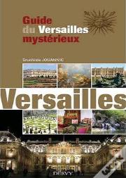 Guide De Versailles Mysterieux Et Maconnique